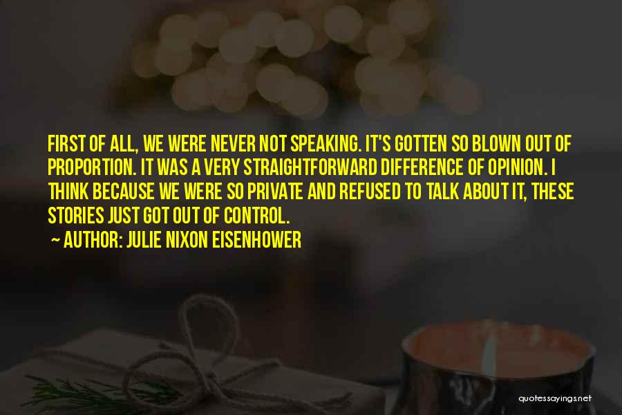 Speaking Your Opinion Quotes By Julie Nixon Eisenhower