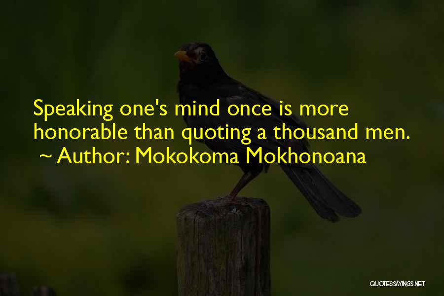 Speaking Your Opinion Quotes By Mokokoma Mokhonoana