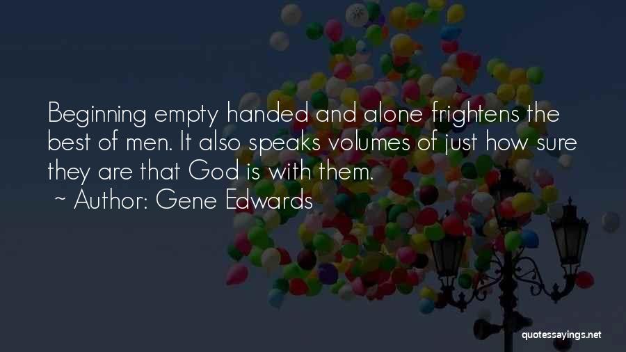 Speaks Quotes By Gene Edwards