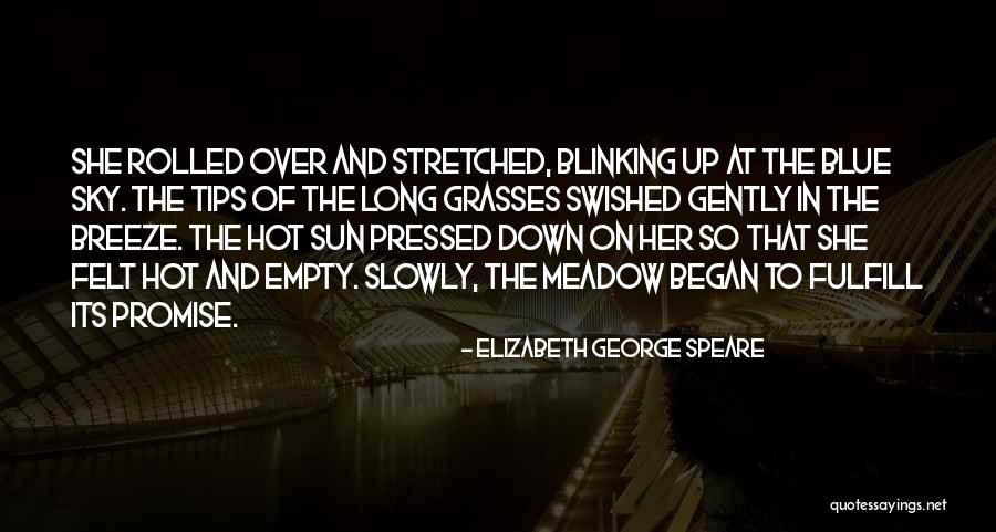 Speare Quotes By Elizabeth George Speare Speare Quotes By Elizabeth George Speare