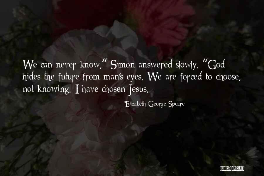Speare Quotes By Elizabeth George Speare Speare Quotes By Elizabeth George Speare