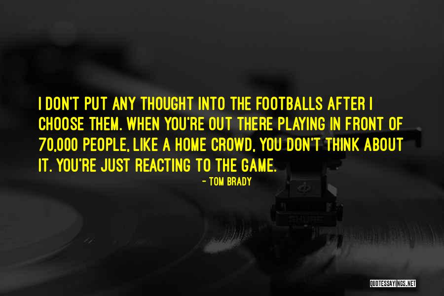 Spearheads From Space Quotes By Tom Brady Spearheads From Space Quotes By Tom Brady