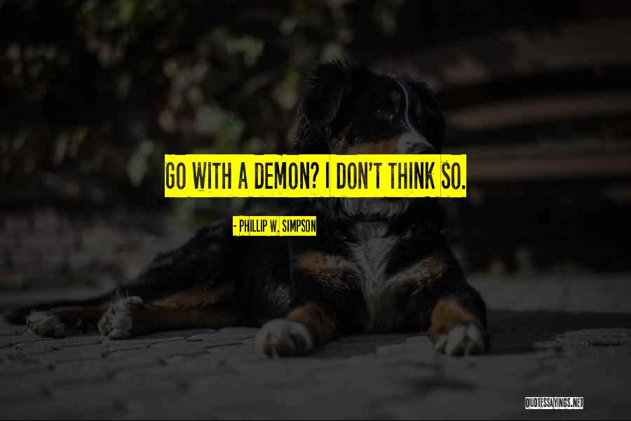 Spearmontene Quotes By Phillip W. Simpson Spearmontene Quotes By Phillip W. Simpson