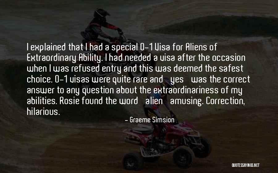 Special And Extraordinary Quotes By Graeme Simsion Special And Extraordinary Quotes By Graeme Simsion