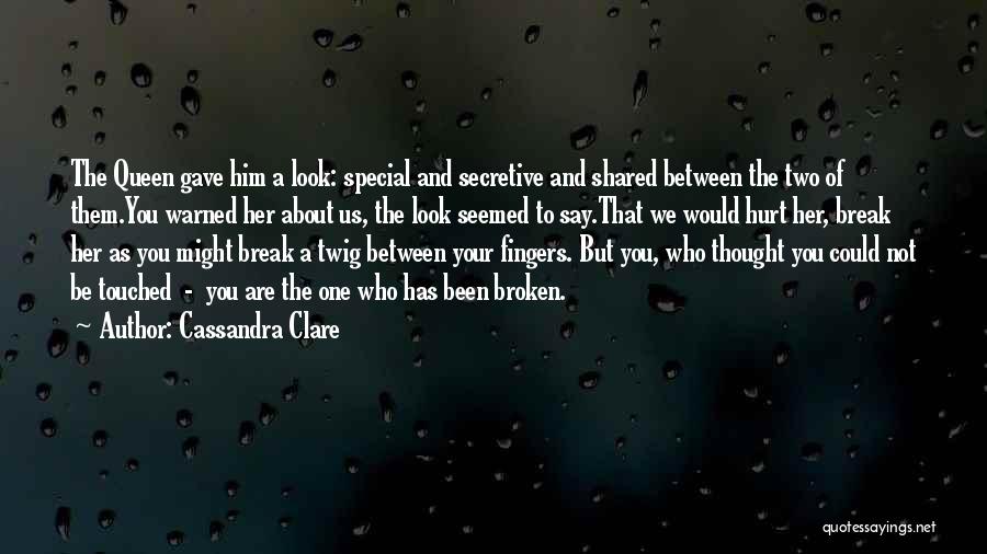 Special As You Are Quotes By Cassandra Clare
