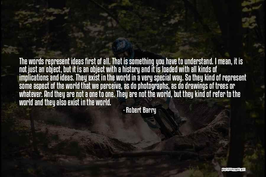 Special As You Are Quotes By Robert Barry