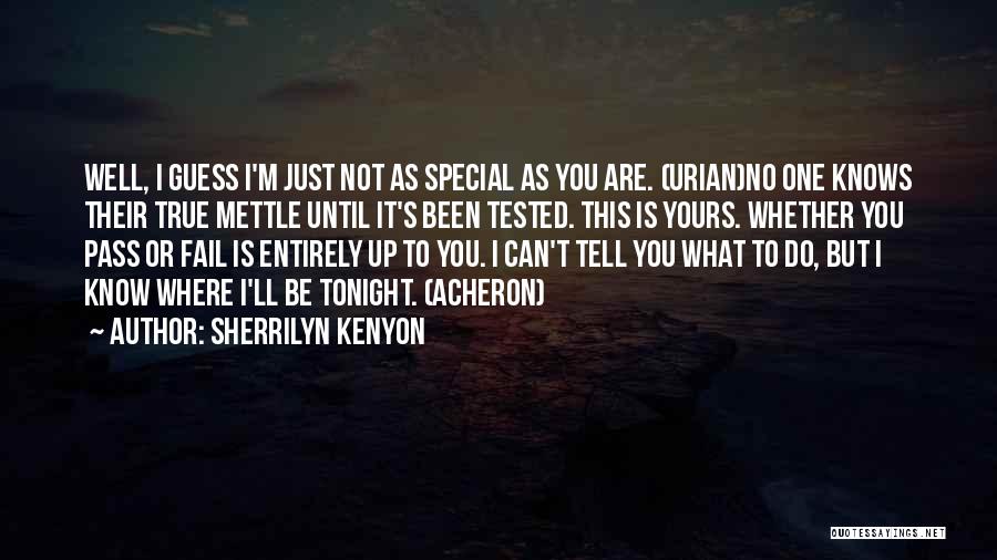 Special As You Are Quotes By Sherrilyn Kenyon