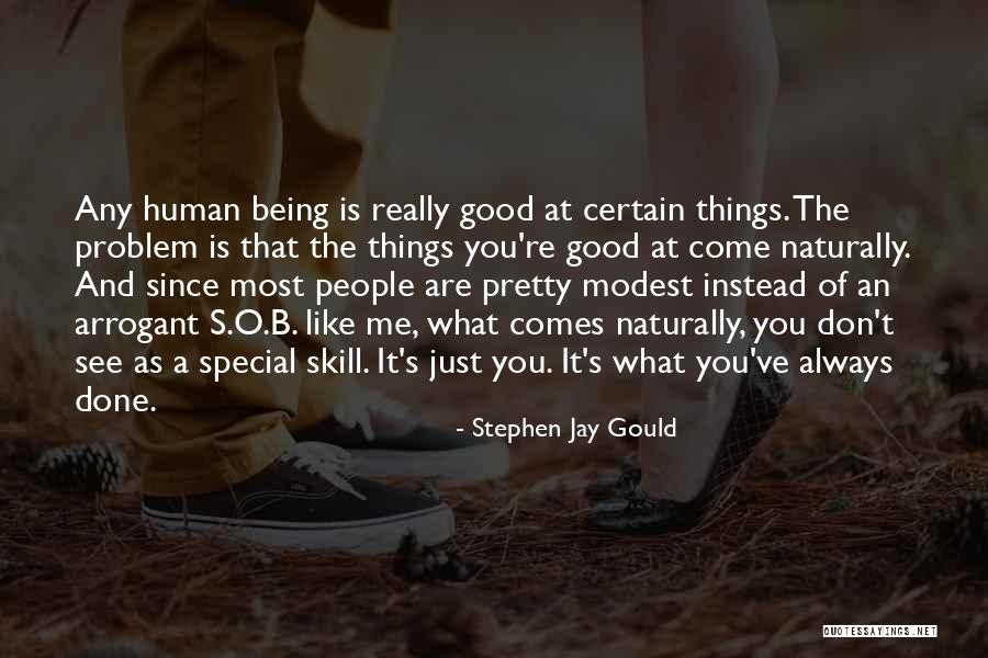 Special As You Are Quotes By Stephen Jay Gould