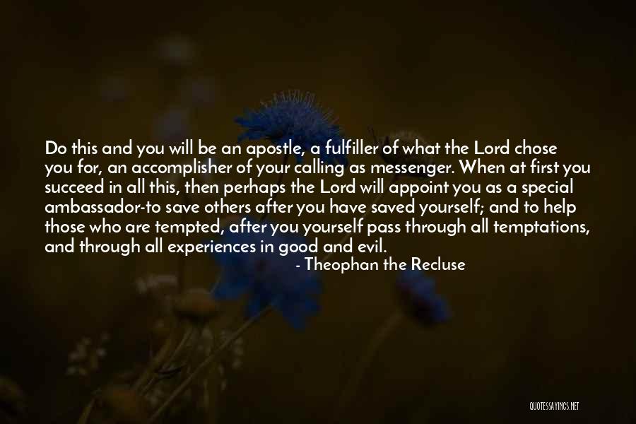 Special As You Are Quotes By Theophan The Recluse