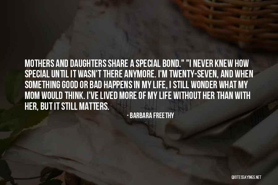 Special Daughters Quotes By Barbara Freethy