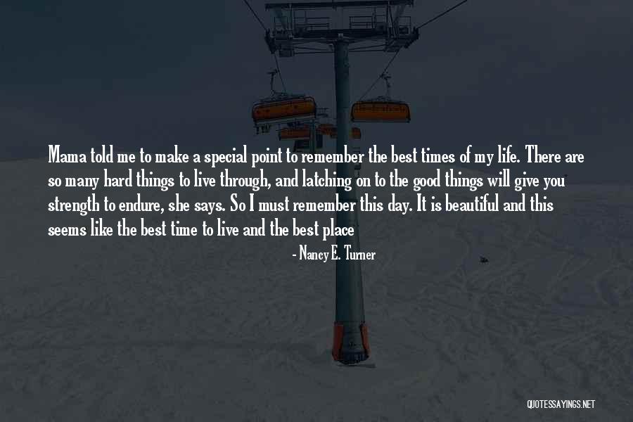 Special Day Of Life Quotes By Nancy E. Turner