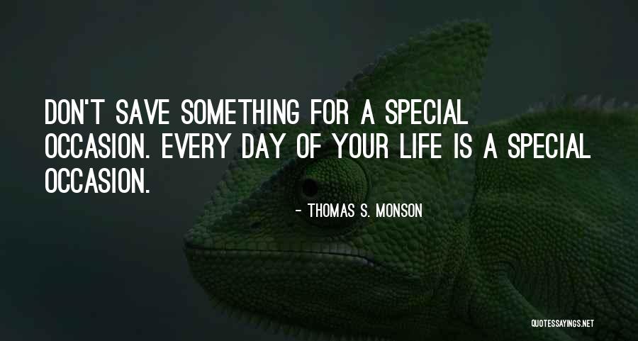 Special Day Of Life Quotes By Thomas S. Monson