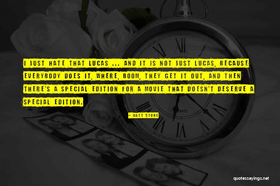 Special Edition Quotes By Matt Stone