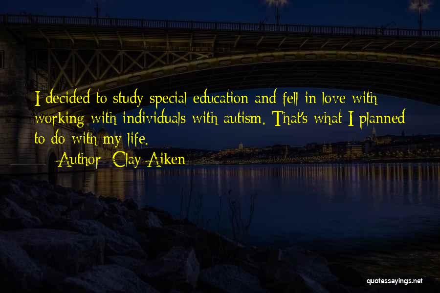 Special Education Quotes By Clay Aiken