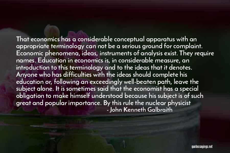 Special Education Quotes By John Kenneth Galbraith