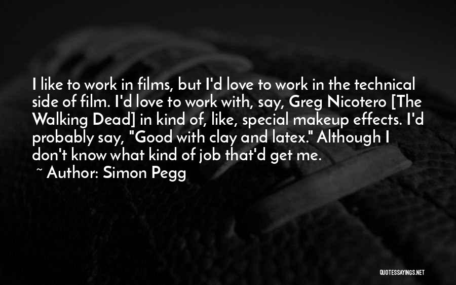 Special Effects Makeup Quotes By Simon Pegg