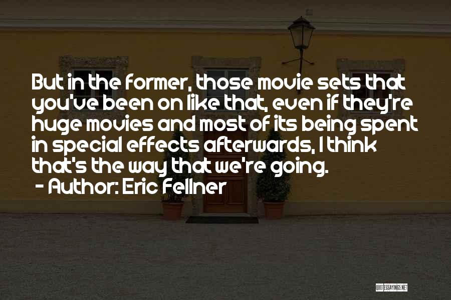 Special Effects Quotes By Eric Fellner