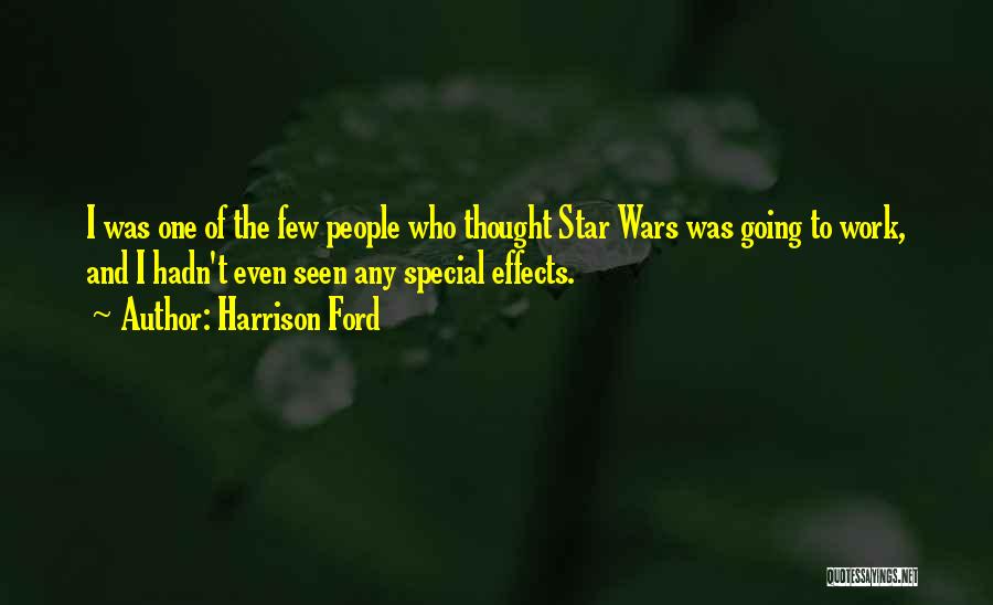 Special Effects Quotes By Harrison Ford