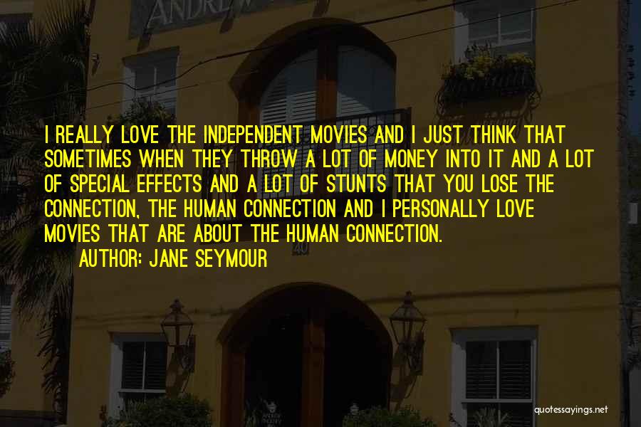 Special Effects Quotes By Jane Seymour