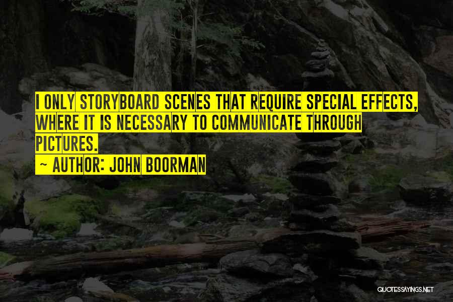 Special Effects Quotes By John Boorman