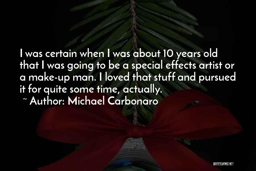Special Effects Quotes By Michael Carbonaro