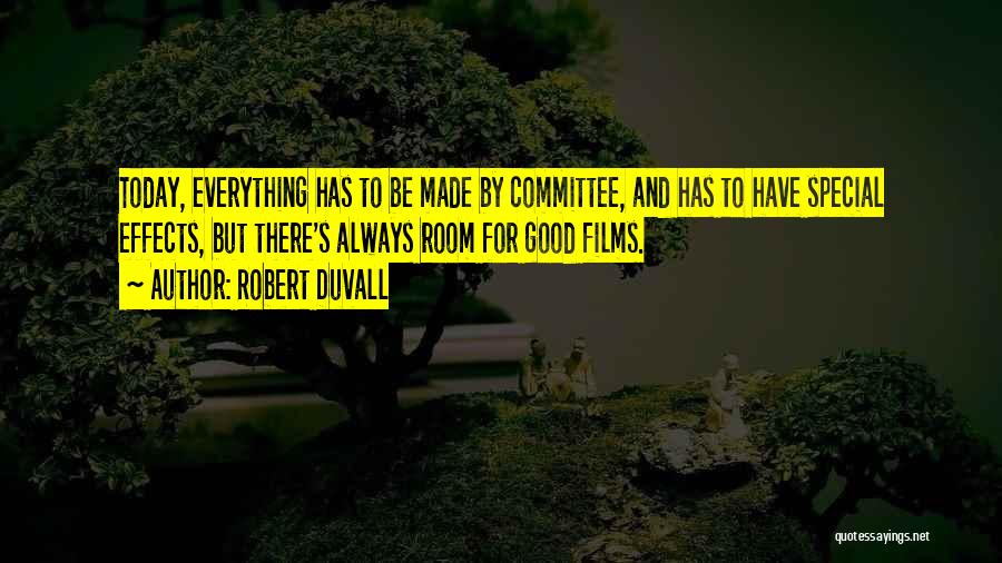 Special Effects Quotes By Robert Duvall