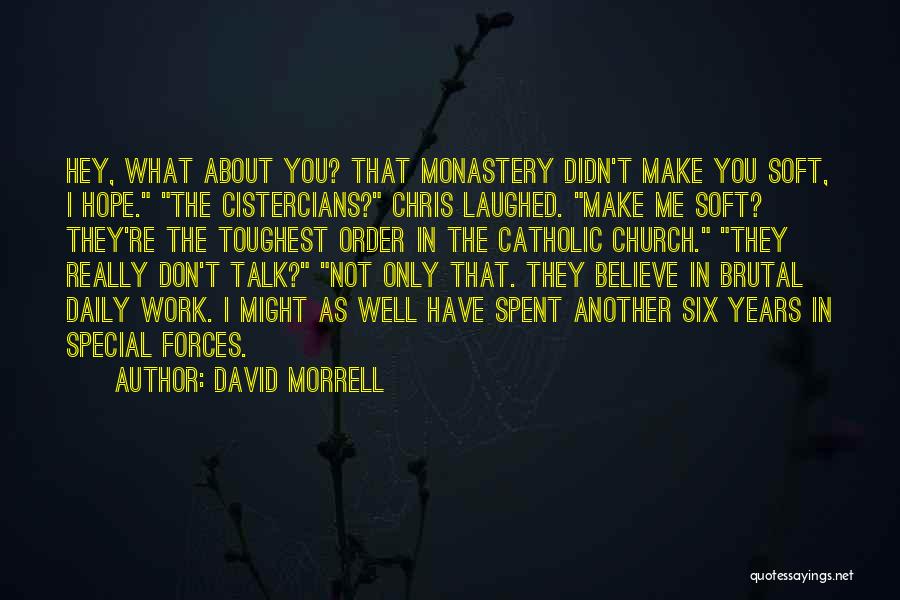 Special Forces Quotes By David Morrell