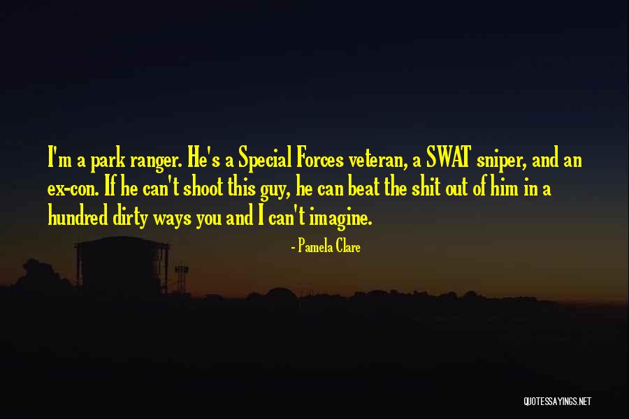 Special Forces Quotes By Pamela Clare