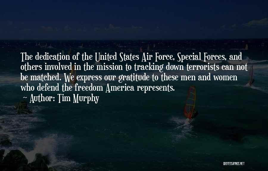 Special Forces Quotes By Tim Murphy