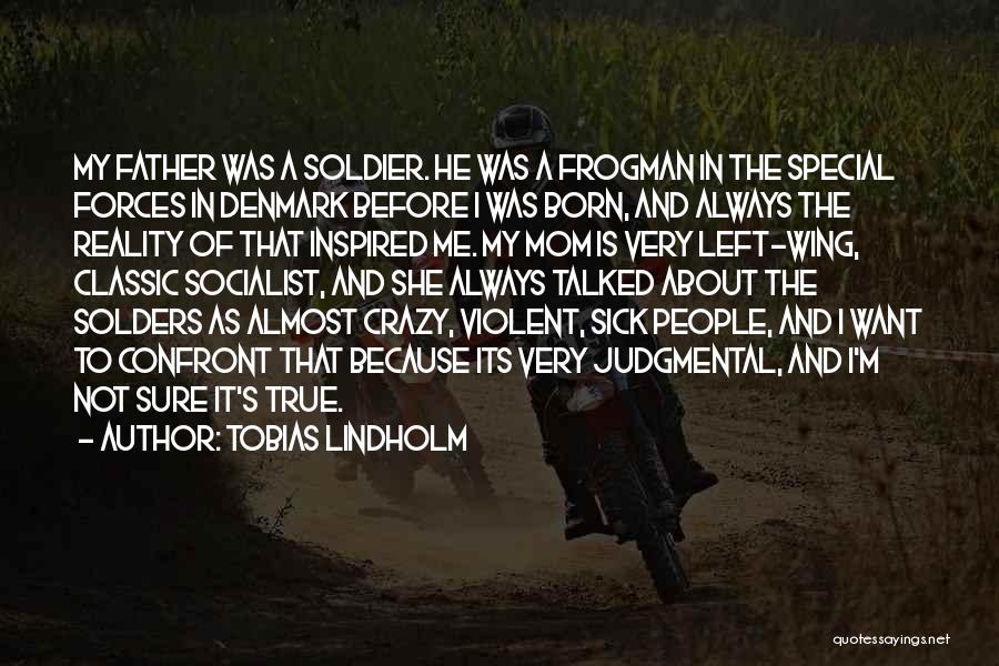 Special Forces Quotes By Tobias Lindholm