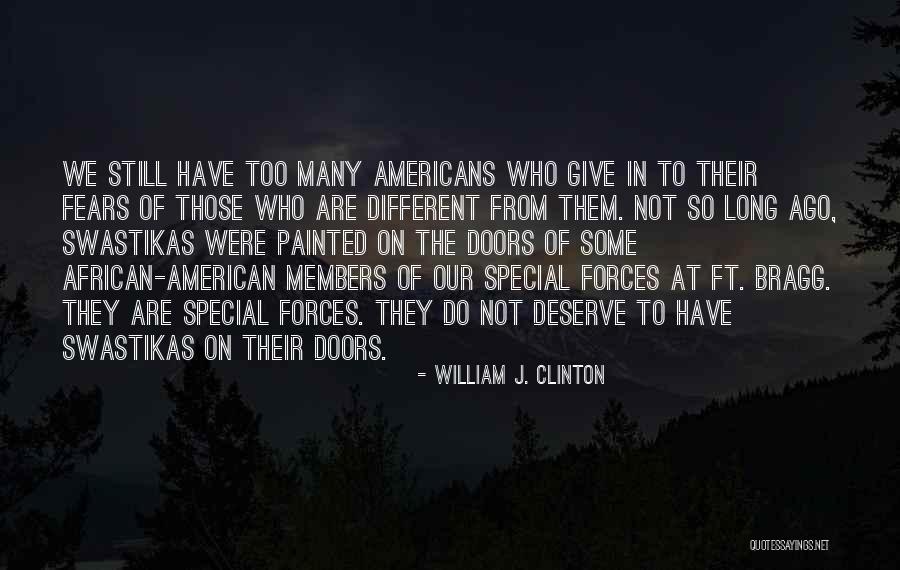 Special Forces Quotes By William J. Clinton