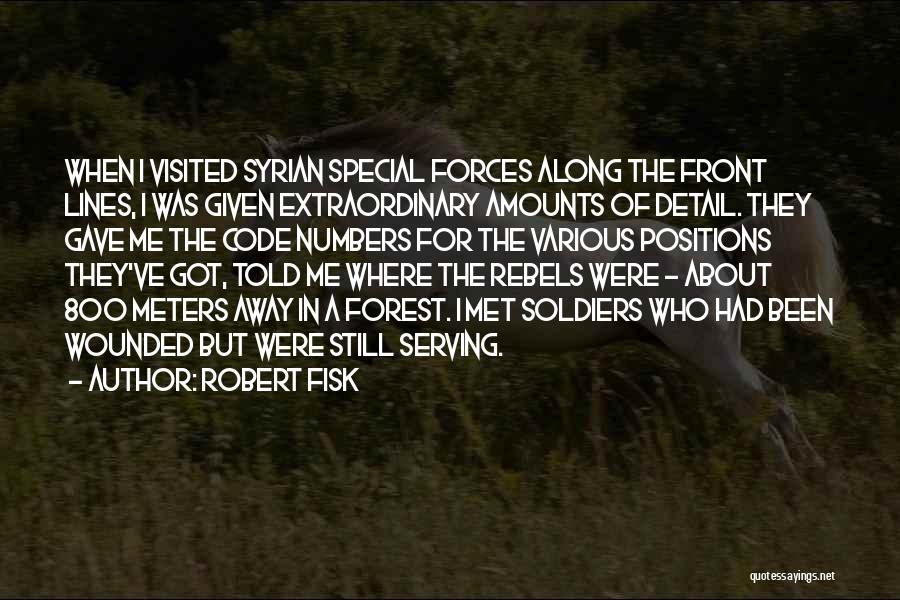 Special Forces Soldiers Quotes By Robert Fisk