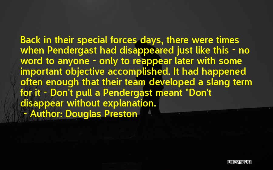 Special Forces Team Quotes By Douglas Preston