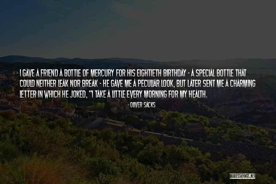 Special Friend Birthday Quotes By Oliver Sacks Special Friend Birthday Quotes By Oliver Sacks