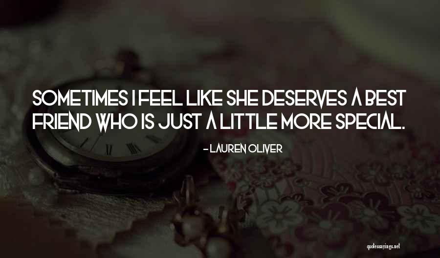 Special Friend Like You Quotes By Lauren Oliver Special Friend Like You Quotes By Lauren Oliver