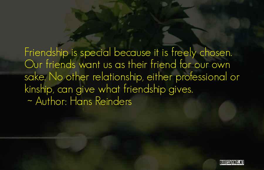 Special Friend Quotes By Hans Reinders