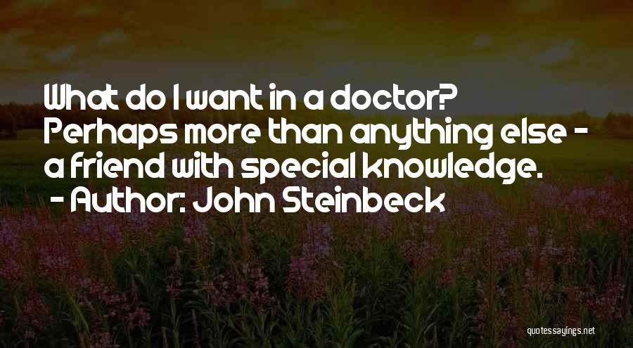 Special Friend Quotes By John Steinbeck
