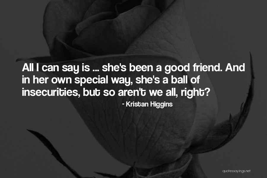 Special Friend Quotes By Kristan Higgins