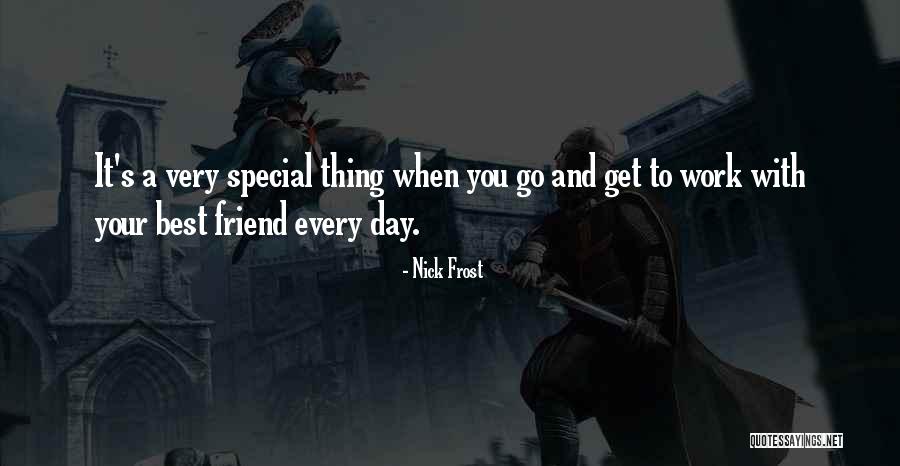 Special Friend Quotes By Nick Frost