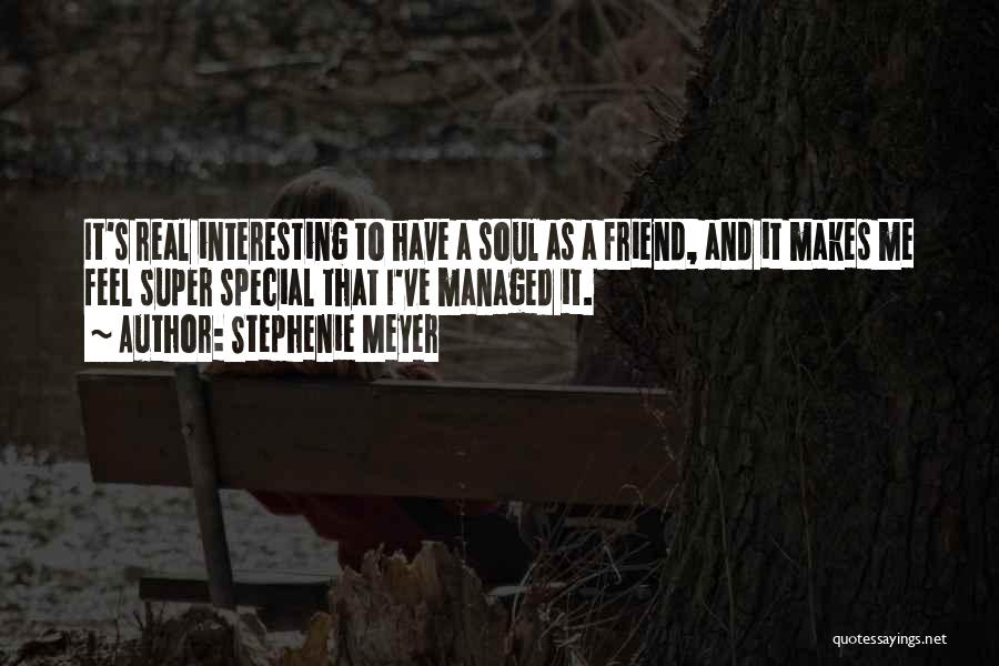 Special Friend Quotes By Stephenie Meyer