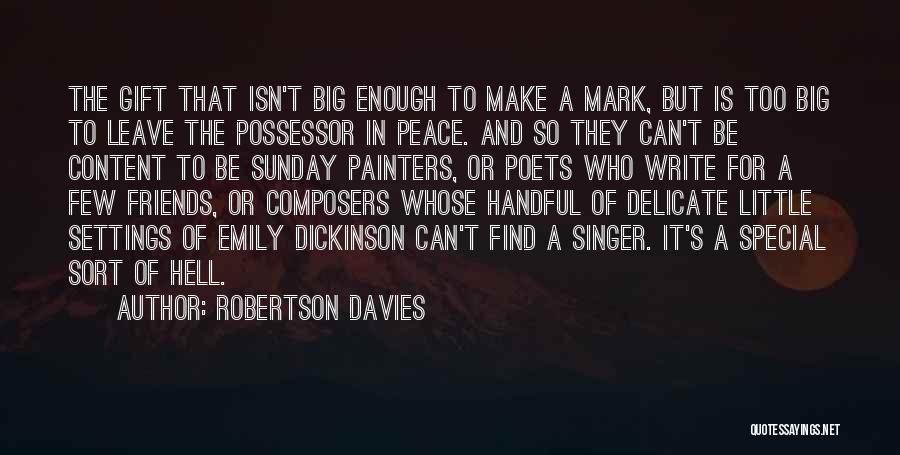 Special Friends Quotes By Robertson Davies