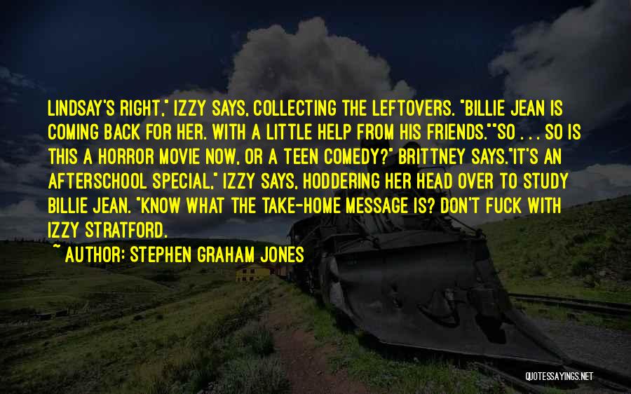 Special Friends Quotes By Stephen Graham Jones