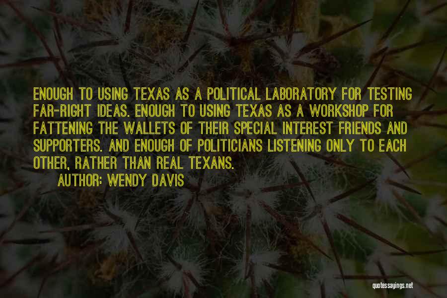 Special Friends Quotes By Wendy Davis