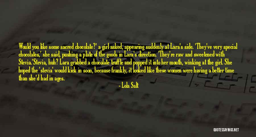 Special Girl Like You Quotes By Lola Salt