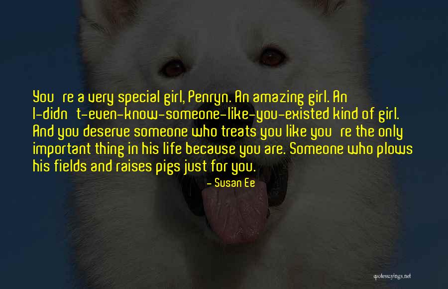 Special Girl Like You Quotes By Susan Ee