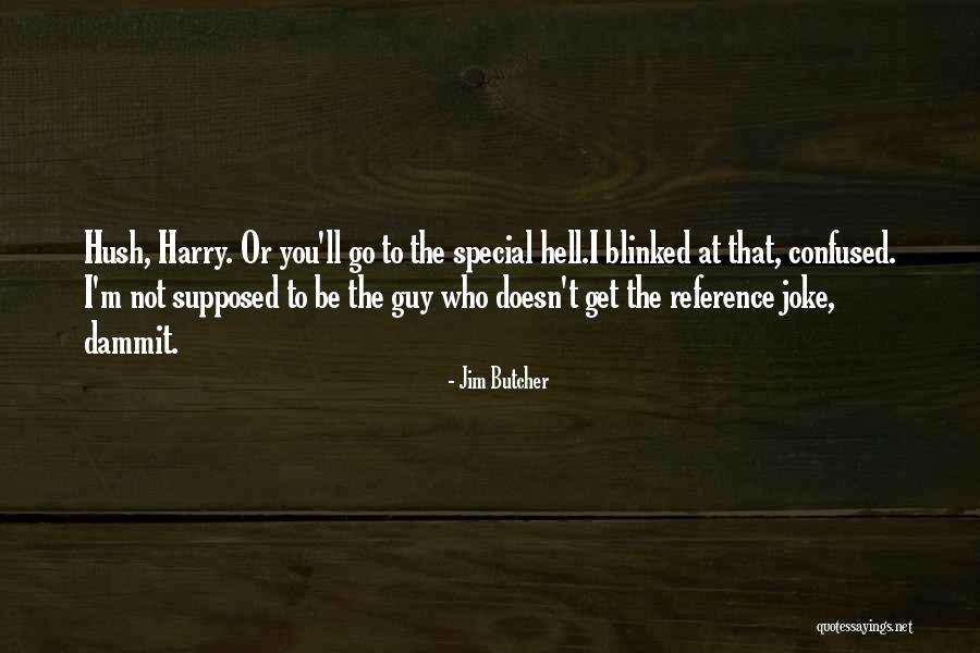 Special Guy Quotes By Jim Butcher Special Guy Quotes By Jim Butcher