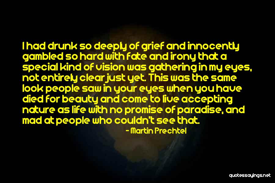 Special In My Life Quotes By Martin Prechtel Special In My Life Quotes By Martin Prechtel