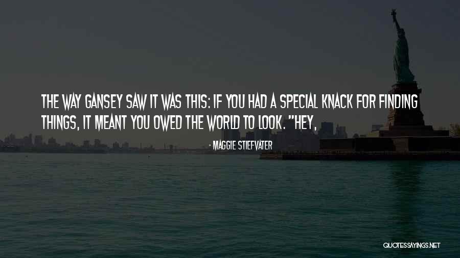 Special Is Finding You Quotes By Maggie Stiefvater Special Is Finding You Quotes By Maggie Stiefvater
