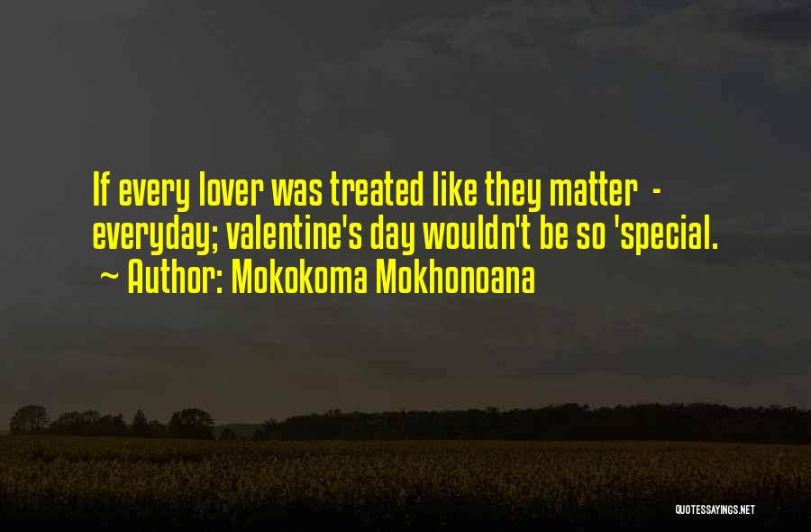 Special Love Day Quotes By Mokokoma Mokhonoana