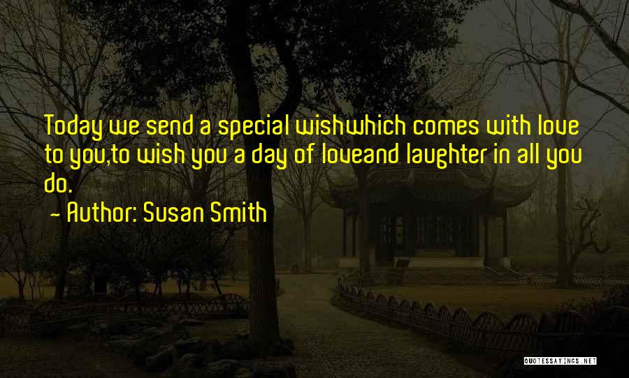 Special Love Day Quotes By Susan Smith